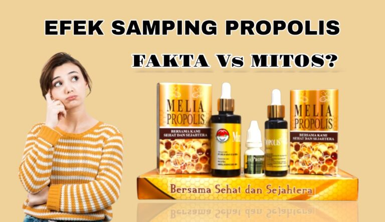 Efek Samping Melia Propolis